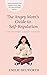 The Angry Mom's Guide to Self-Regulation: A Mind-Body Approach to Managing Your Emotions