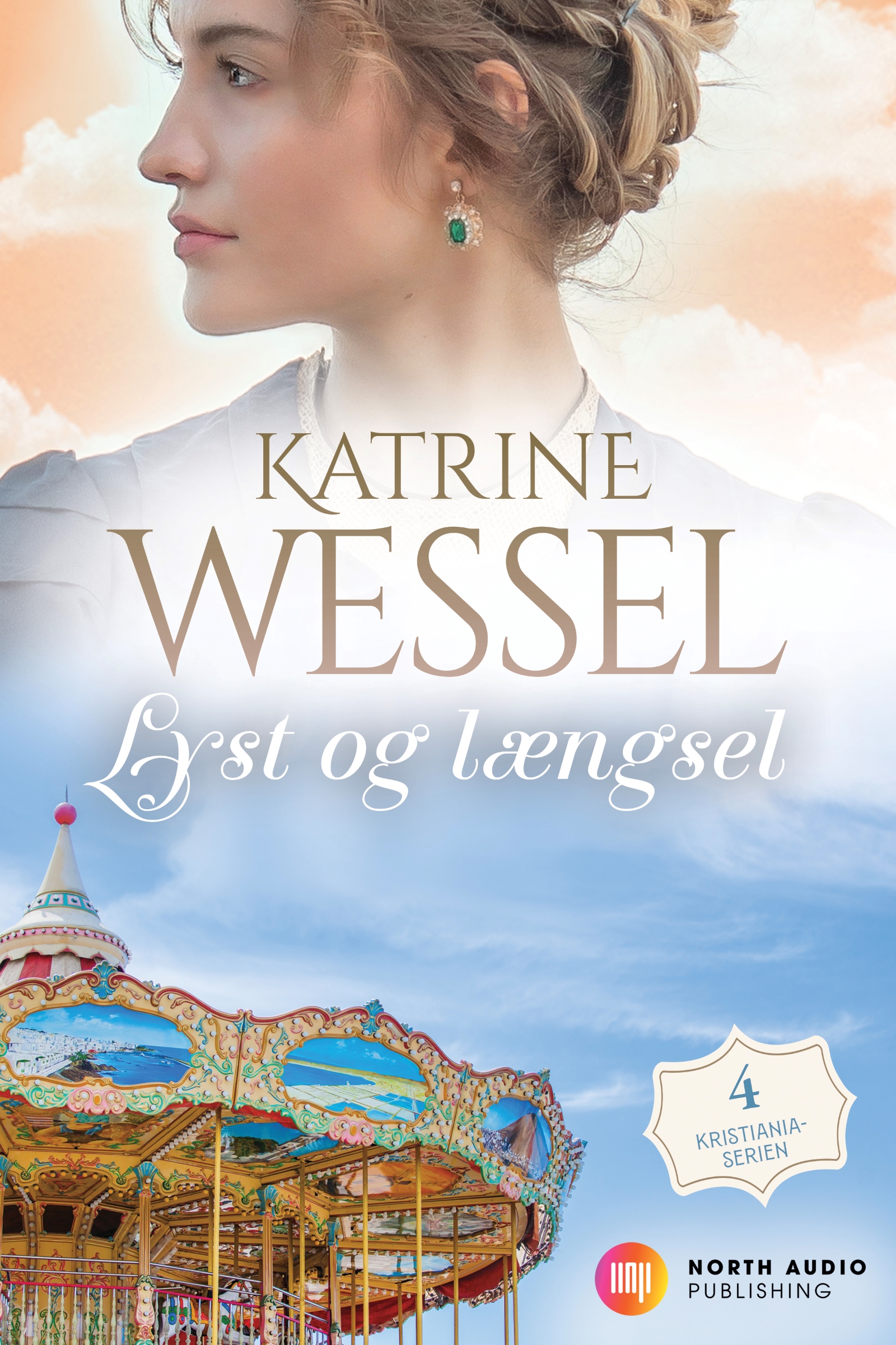 Lyst og længsel (Kristiania-serien, #4)