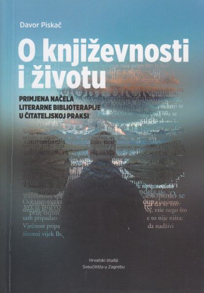 O književnosti i životu : primjena načela literarne biblioterapije u čitateljskoj praksi