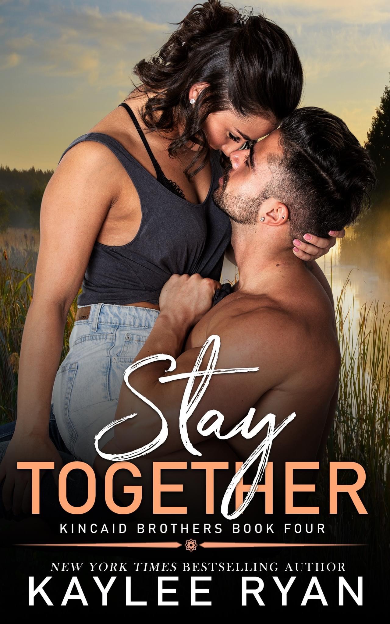 Stay Together (Kincaid Brothers, #4)