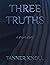 Three Truths: A Short Story
