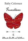 Transitions: To Ultimate Health and Wellness