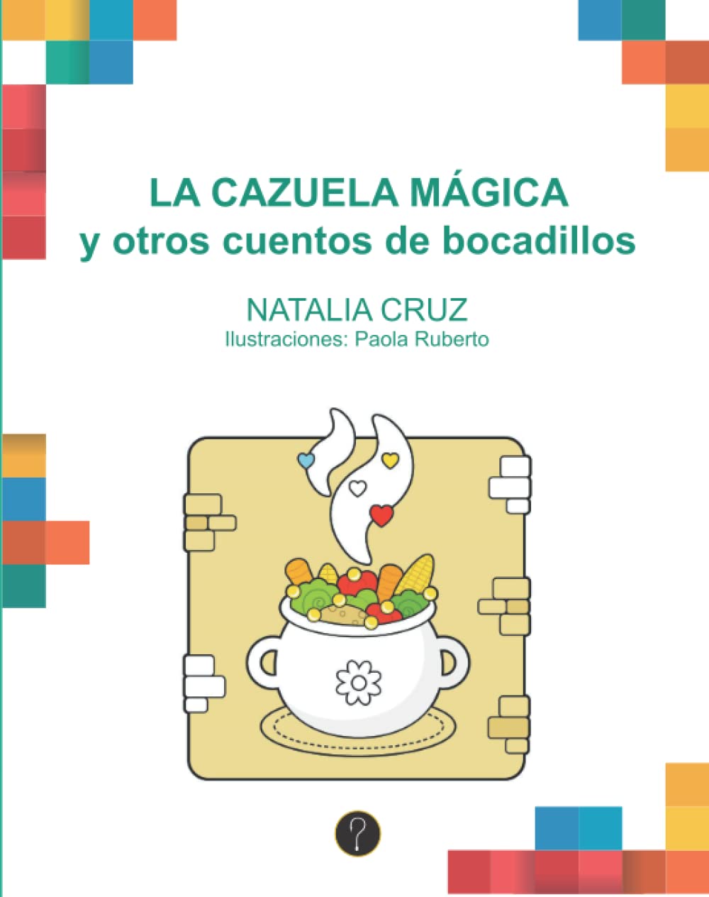La cazuela mágica y otros cuentos de bocadillos (Spanish Edition)