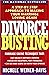 Divorce Busting: A Step-by-Step Approach to Making Your Marriage Loving Again
