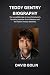 TEDDY GENTRY BIOGRAPHY by David Bolin