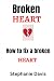 Broken heart: How to fix a ...