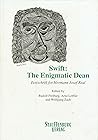 Swift, the enigmatic dean: Festschrift for Hermann Josef Real (Studies in English and comparative literature)