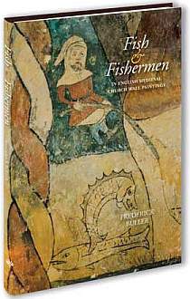 Fish and Fishermen: In English Medieval Church Wall Paintings (Hardcover)
