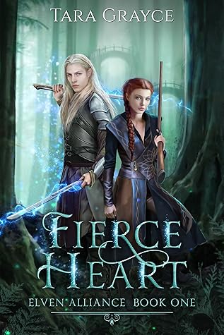 Fierce Heart (Elven Alliance, #1)