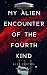 My Alien Encounter of the F...