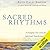 Sacred Rhythms: Arranging Our Lives for Spiritual Transformation (Transforming Resources)