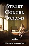 Street Corner Dreams by Florence Reiss Kraut