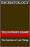 Eschatology: The Doctrine of Last Things