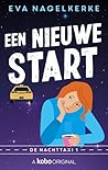 Een nieuwe start (De nachttaxi, #1) Een nieuwe start (De nachttaxi, #1)