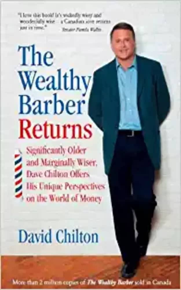 The Wealthy Barber Returns: Dramatically Older and Marginally Wiser, David Chilton Offers His Unique Perspectives on the World of Money (Kindle Edition)