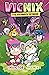 Vicnix y el escondite extremo / Vicnix and the Ultimate Hideaway (INVICTOR Y ACENIX) (Spanish Edition)