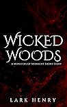 Book cover for Wicked Woods (A Monsters of Midnight Short Story)