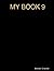 MY BOOK 9