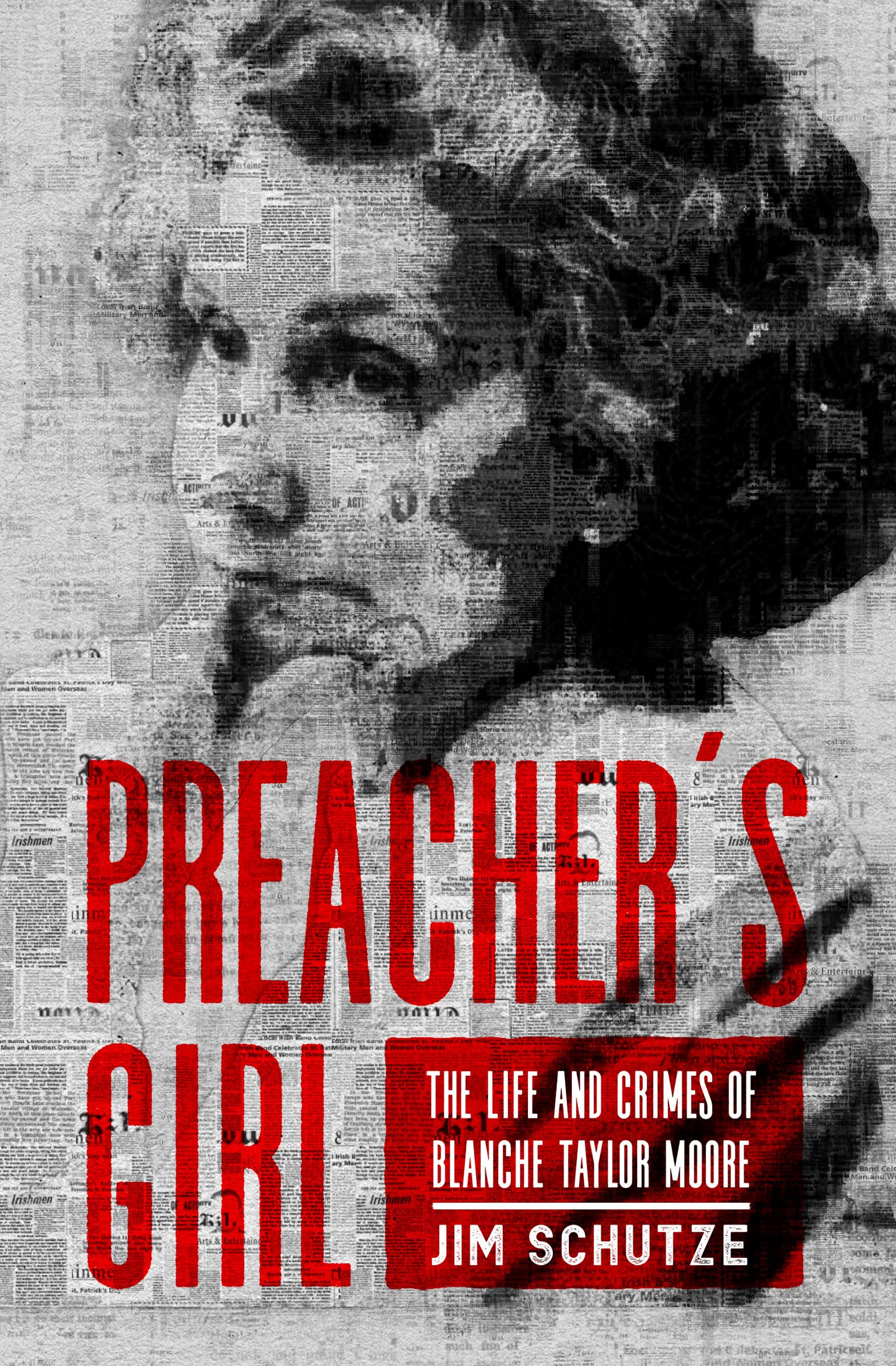 Preacher's Girl: The Life and Crimes of Blanche Taylor Moore (Kindle Edition)