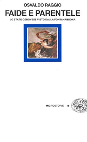 Faide e parentele : lo Stato genovese visto dalla Fontanabuona (Paperback)