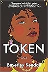 Token by Beverley Kendall