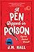 A Pen Dipped in Poison (Liz...