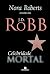 Celebridade Mortal  (série mortal, #34)