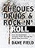 Cheques, Drugs and Rock 'N'...
