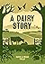 A Dairy Story