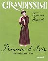 Francesco d'Assisi, mendicante e re Francesco d'Assisi, mendicante e re