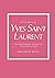 Little book of Yves Saint Laurent: Het meeslepende verhaal van Yves Saint Laurent