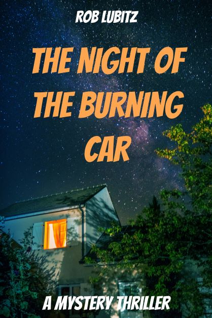 The Night of the Burning Car:  A Mystery Thriller (Kindle Edition)