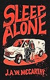 Sleep Alone by J.A.W. McCarthy