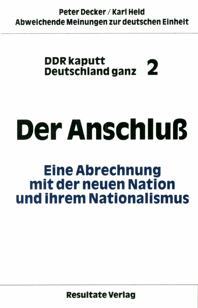 DDR kaputt – Deutschland ganz, Band 2. Der Anschluss. Eine Abrechnung mit der neuen Nation und ihrem Nationalismus (Paperback)