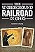 Underground Railroad in Ohio, The (American Heritage)
