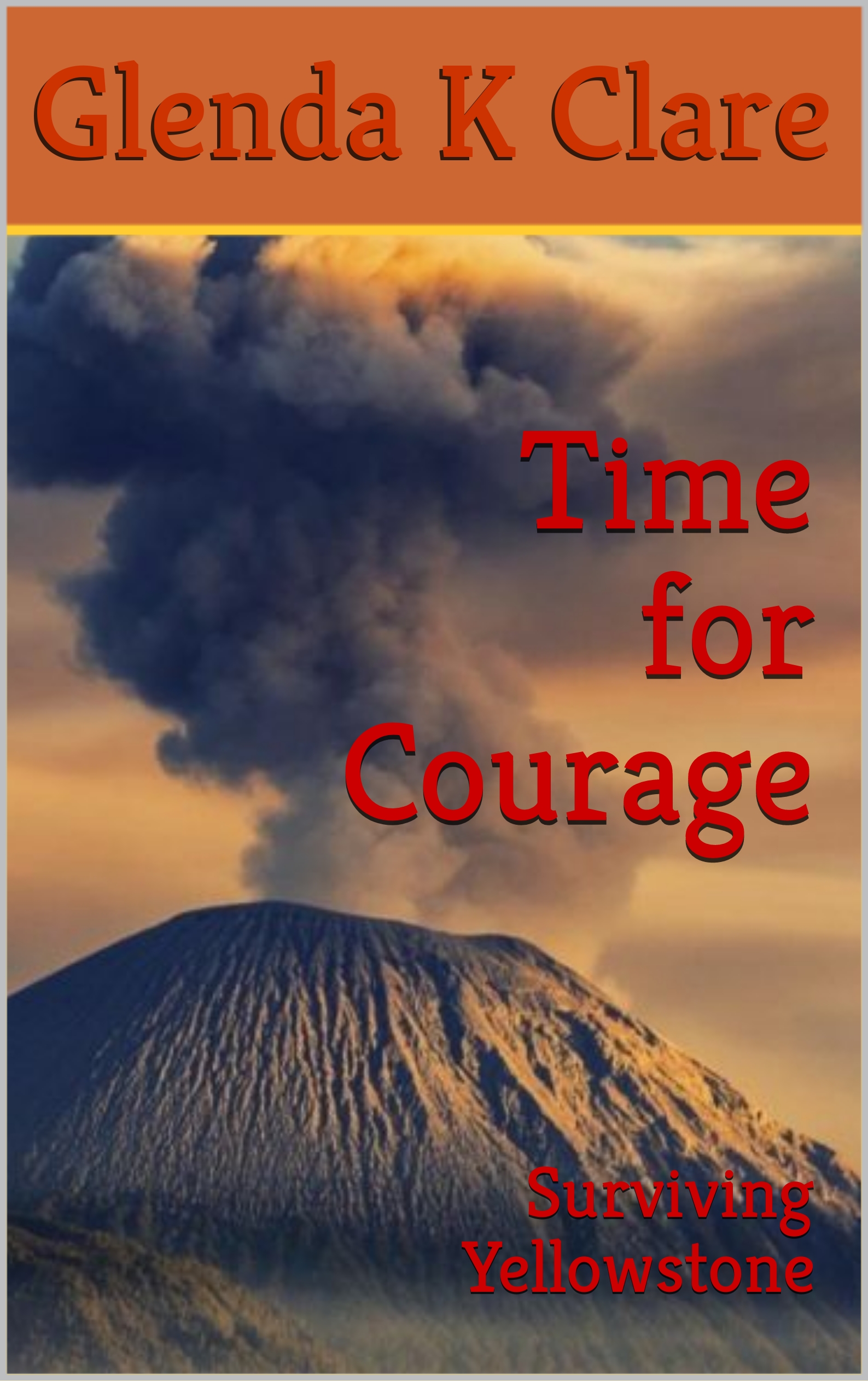 Time for Courage : Surviving Yellowstone