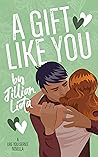 A Gift Like You