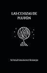 Las cenizas de Plutón by Núria Fernández Bermejo