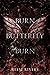 Burn Butterfly Burn (Masked Duet)