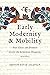 Early Modernity and Mobilit...