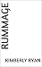 Rummage by Kimberly Ryan