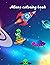 Aliens coloring book: Coloring book for kids
