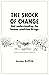 The Shock of Change that understanding the human condition brings