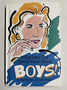 What Every Girl Should Know About Boys