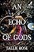 An Echo of Gods