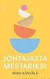 Johtajasta mestariksi by Asko Känsälä