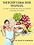 Weight Loss for Woman: A Gu...