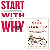 Start With Why By Simon Sinek ,The $100 Startup By Chris Guillebeau 2 Books Collection Set Start With Why By Simon Sinek ,The $100 Startup By Chris Guillebeau 2 Books Collection Set