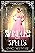 Spindles and Spells (Grimm ...