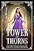 Tower of Thorns (Grimm Acad...